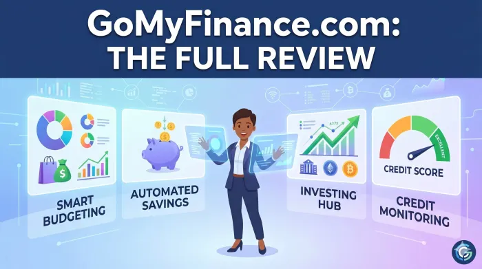 GoMyFinance.com Review: Budget, Invest & Credit Score